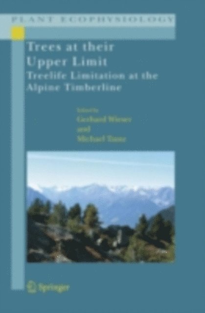 Michael Tausz, Gerhard Wieser - Trees at their Upper Limit, E-bok