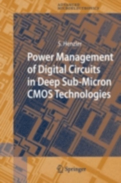 Stephan Henzler - Power Management of Digital Circuits in Deep Sub-Micron CMOS Technologies, E-bok