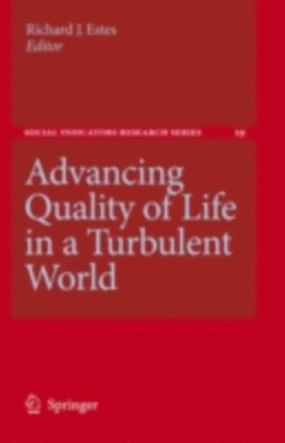 Richard J. Estes - Advancing Quality of Life in a Turbulent World, E-bok