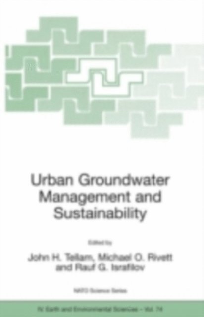 Rauf G. Israfilov, Michael O. Rivett, John H. Tellam - Urban Groundwater Management and Sustainability, E-bok