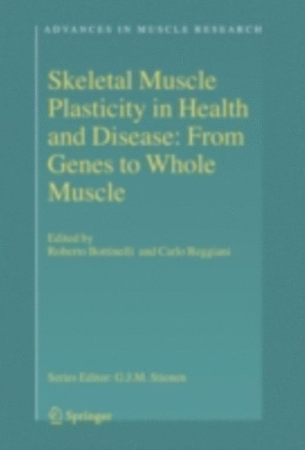 Carlo Reggiani, Roberto Bottinelli - Skeletal Muscle Plasticity in Health and Disease, E-bok