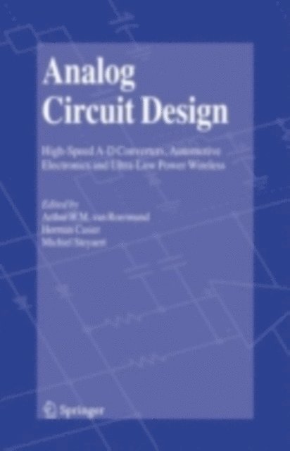 Michiel Steyaert, Herman Casier, Arthur H.M. van Roermund - Analog Circuit Design, E-bok