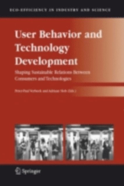 Adriaan Slob, Peter-Paul Verbeek - User Behavior and Technology Development, E-bok