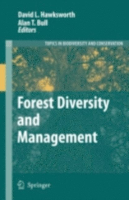 Alan T. Bull, David L. Hawksworth - Forest Diversity and Management, E-bok