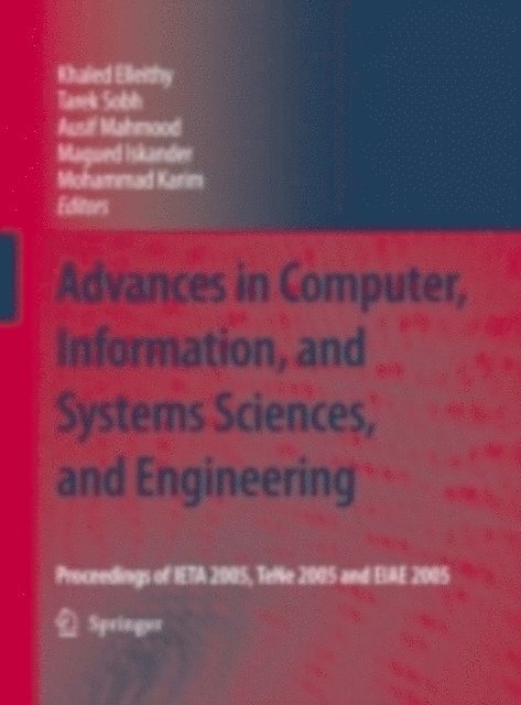 Mohammad A. Karim, Magued Iskander, Ausif Mahmood, Tarek Sobh, Khaled Elleithy - Advances in Computer, Information, and Systems Sciences, and Engineering, E-bok