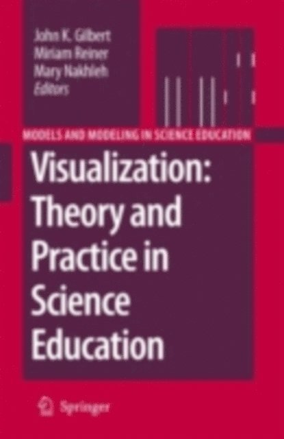 Mary Nakhleh, Miriam Reiner, John K. Gilbert - Visualization: Theory and Practice in Science Education, E-bok