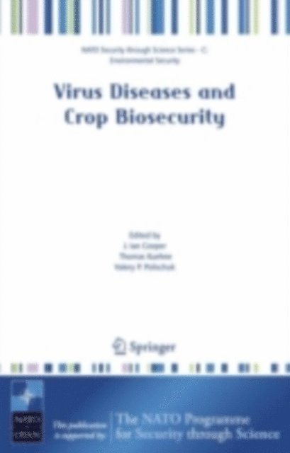 Valery P. Polischuk, Thomas Kuehne, Ian Cooper - Virus Diseases and Crop Biosecurity, E-bok