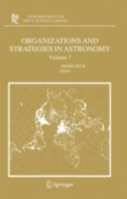 Andre HECK - Organizations and Strategies in Astronomy 7, E-bok