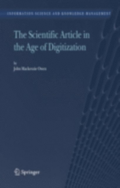 John Mackenzie Owen - Scientific Article in the Age of Digitization, E-bok