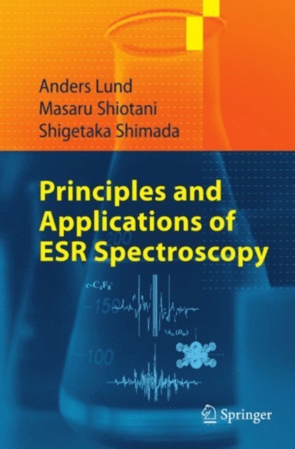 Shigetaka Shimada, Masaru Shiotani, Anders Lund - Principles and Applications of ESR Spectroscopy, E-bok