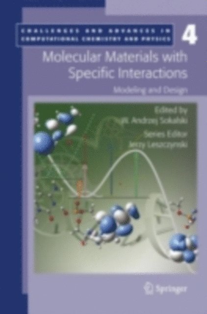 W. Andrzej Sokalski - Molecular Materials with Specific Interactions - Modeling and Design, E-bok