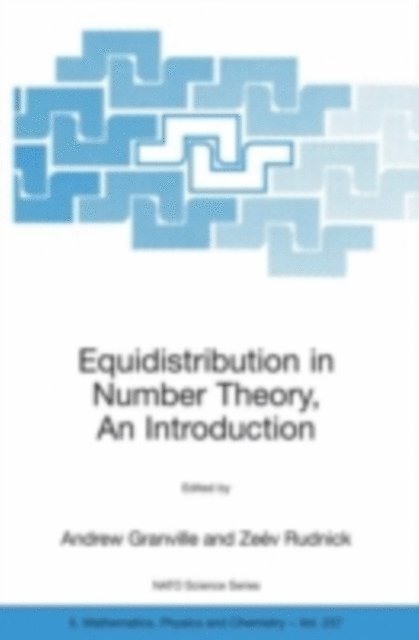 Zeev Rudnick, Andrew Granville - Equidistribution in Number Theory, An Introduction, E-bok