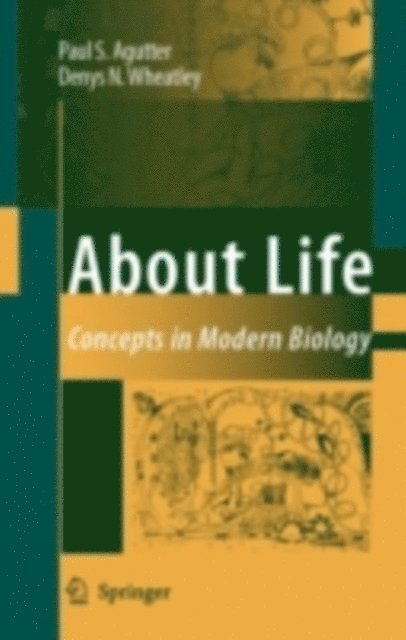 Denys N. Wheatley, Paul S. Agutter - About Life, E-bok