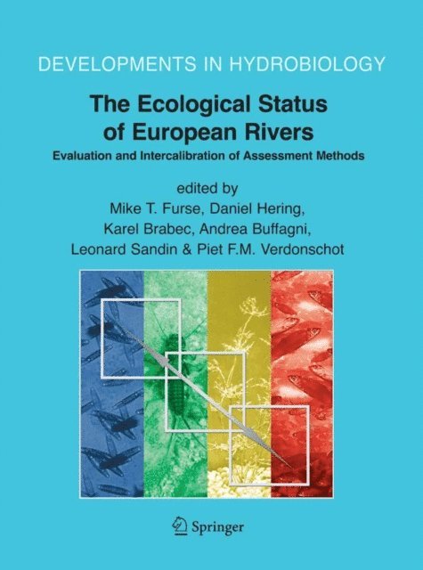 Piet F.M. Verdonschot, Leonard Sandin, Andrea Buffagni, Karel Brabec, Daniel Hering, Mike T. Furse - Ecological Status of European Rivers: Evaluation and Intercalibration of Assessment Methods, E-bok