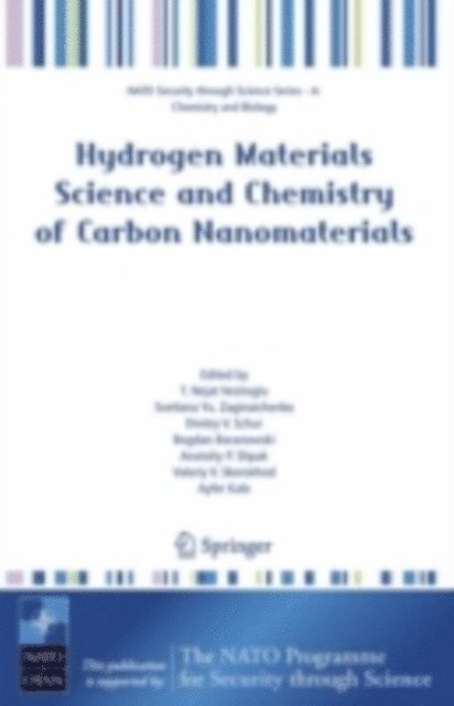 Ayfer Kale, Valeriy V. Skorokhod, Anatoliy P. Shpak, Bogdan Baranowski, Dmitry V. Schur, Svetlana Yu. Zaginaichenko, T. Nejat Veziroglu - Hydrogen Materials Science and Chemistry of Carbon Nanomaterials, E-bok