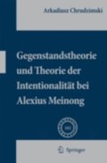 Gegenstandstheorie und Theorie der Intentionalitÿt bei Alexius Meinong