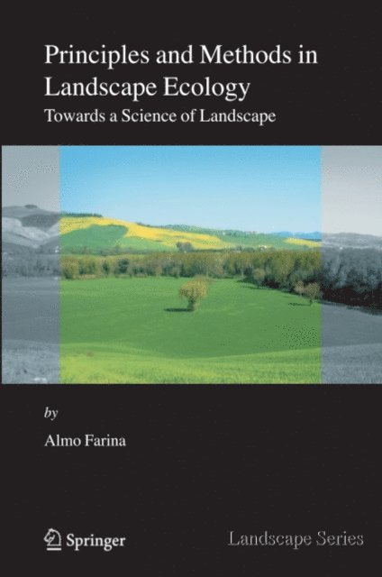 Almo Farina - Principles and Methods in Landscape Ecology, E-bok
