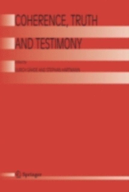 Stephan Hartmann, Ulrich Gahde - Coherence, Truth and Testimony, E-bok