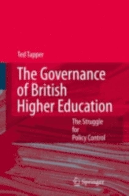 Ted Tapper - Governance of British Higher Education, E-bok