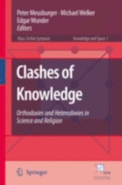 Edgar Wunder, Michael Welker, Peter Meusburger - Clashes of Knowledge, E-bok