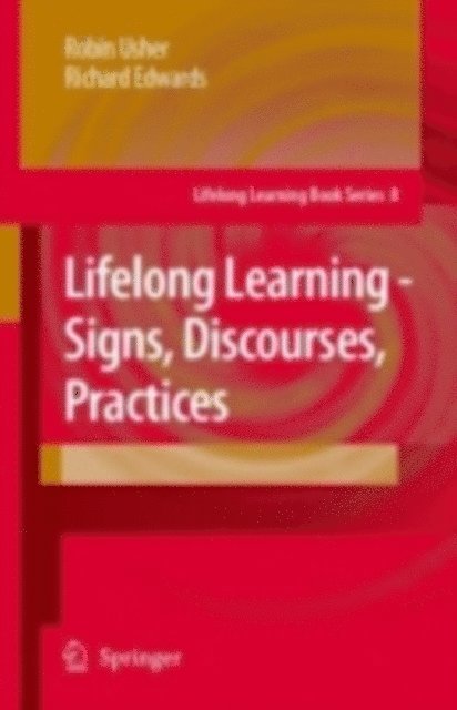 Richard Edwards, Robin Usher - Lifelong Learning - Signs, Discourses, Practices, E-bok