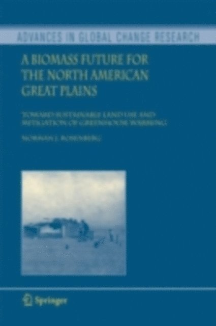 Norman J. Rosenberg - Biomass Future for the North American Great Plains, E-bok
