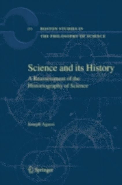 Joseph Agassi - Science and Its History, E-bok