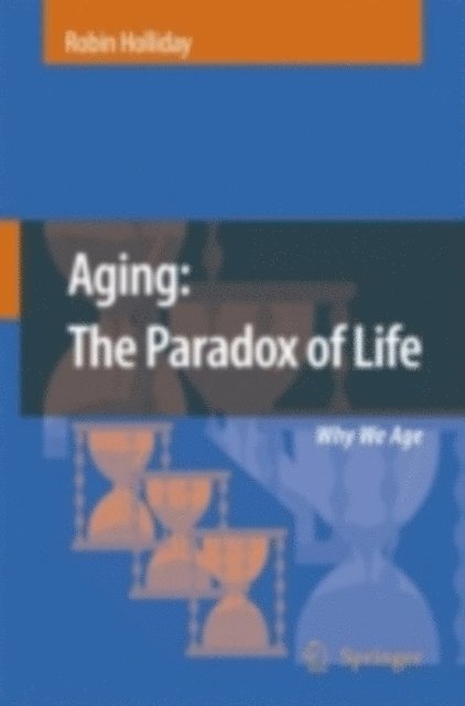 Robin Holliday - Aging: The Paradox of Life, E-bok