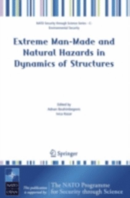 Ivica Kozar, Adnan Ibrahimbegovic - Extreme Man-Made and Natural Hazards in Dynamics of Structures, E-bok