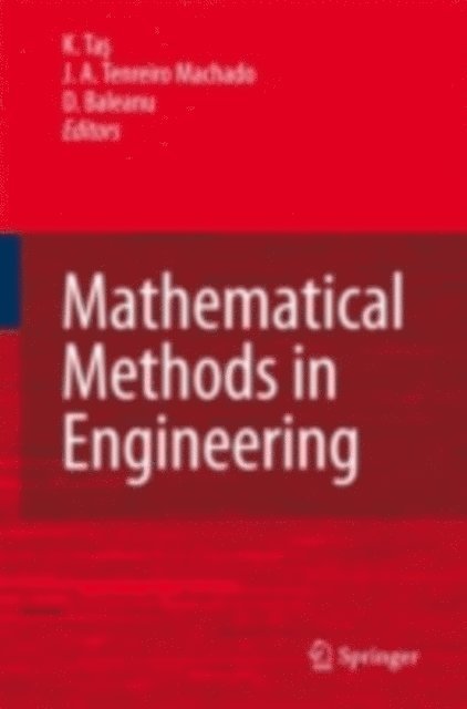 D. Baleanu, J.A. Tenreiro Machado, K. Tas - Mathematical Methods in Engineering, E-bok