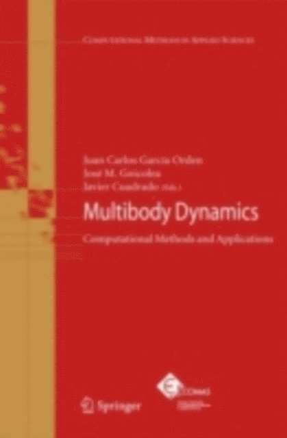 Javier Cuadrado, Jose M. Goicolea, Juan Carlo Garcia Orden - Multibody Dynamics, E-bok