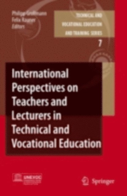 Felix Rauner, Philipp Grollmann - International Perspectives on Teachers and Lecturers in Technical and Vocational Education, E-bok