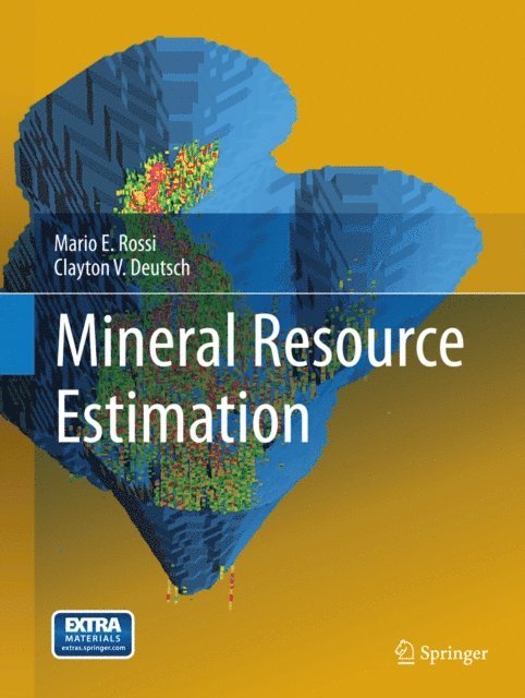 Clayton V. Deutsch, Mario E. Rossi - Mineral Resource Estimation, E-bok