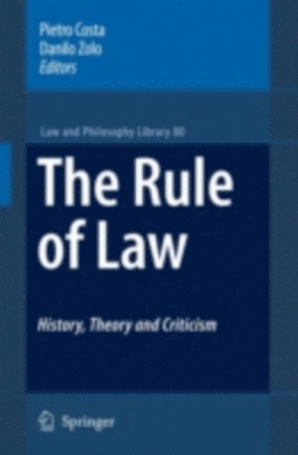 Danilo Zolo, Pietro Costa - Rule of Law History, Theory and Criticism, E-bok