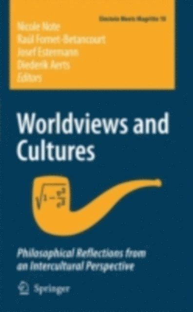 Diederik AERTS, J. Estermann, R. Fornet-Betancourt, Nicole Note - Worldviews and Cultures, E-bok