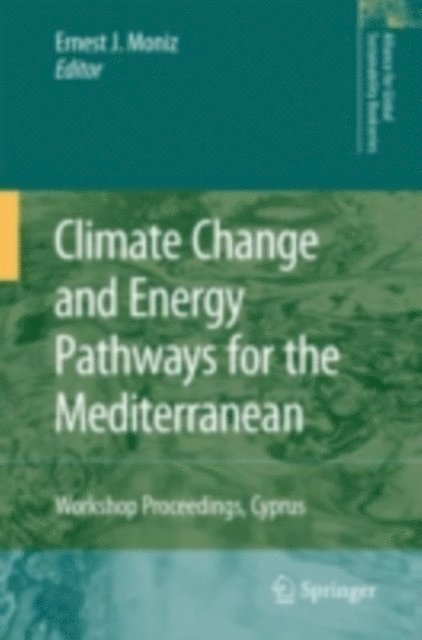 Ernest J. Moniz - Climate Change and Energy Pathways for the Mediterranean, E-bok