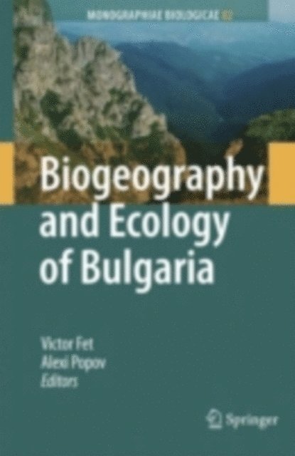 Alexi Popov, Victor Fet - Biogeography and Ecology of Bulgaria, E-bok