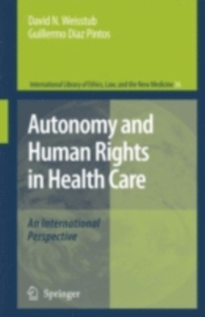 Guillermo Diaz Pintos, David N. Weisstub - Autonomy and Human Rights in Health Care, E-bok