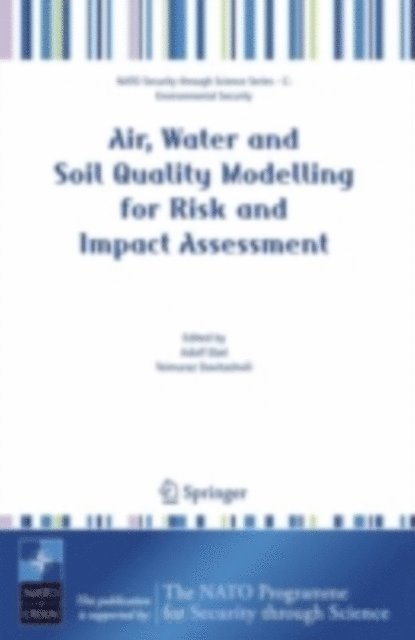 Teimuraz Davitashvili, Adolf Ebel - Air, Water and Soil Quality Modelling for Risk and Impact Assessment, E-bok