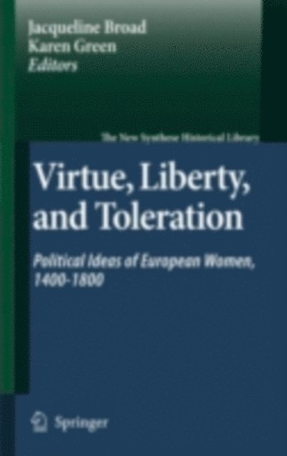 Karen Green, Jacqueline Broad - Virtue, Liberty, and Toleration, E-bok