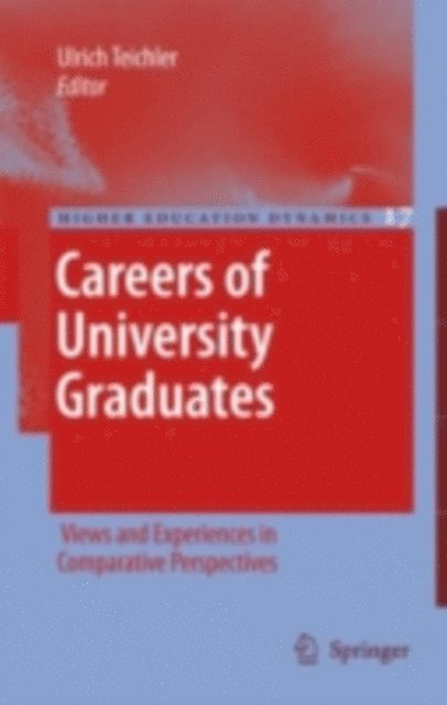 Ulrich Teichler - Careers of University Graduates, E-bok