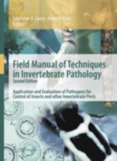 Harry K. Kaya, Lawrence A. Lacey - Field Manual of Techniques in Invertebrate Pathology, E-bok