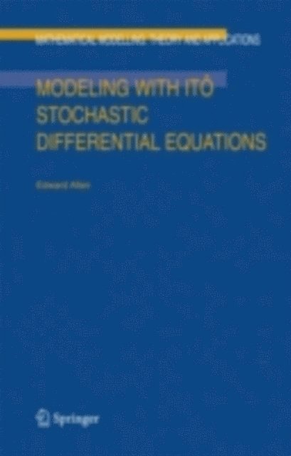 E. Allen - Modeling with Ito Stochastic Differential Equations, E-bok