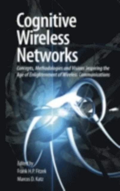 Marcos D. Katz, Frank H. P. Fitzek - Cognitive Wireless Networks, E-bok