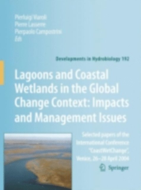 P. Campostrini, P. Lasserre, P., Viaroli - Lagoons and Coastal Wetlands in the Global Change Context: Impact and Management Issues, E-bok