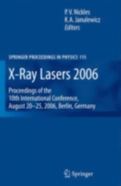 K.A. Janulewicz, P.V. Nickles - X-Ray Lasers 2006, E-bok
