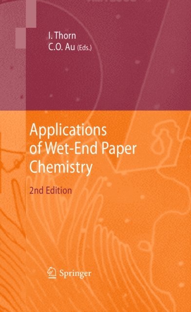 Che On Au, Ian Thorn - Applications of Wet-End Paper Chemistry, E-bok
