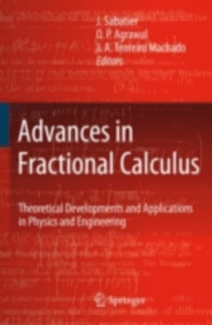 J. A. Tenreiro Machado, O. P. Agrawal, J. Sabatier - Advances in Fractional Calculus, E-bok
