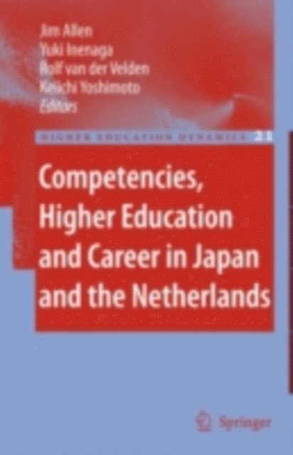 Keiichi Yoshimoto, Rolf van der Velden, Yuki Inenaga, Jim Allen - Competencies, Higher Education and Career in Japan and the Netherlands, E-bok