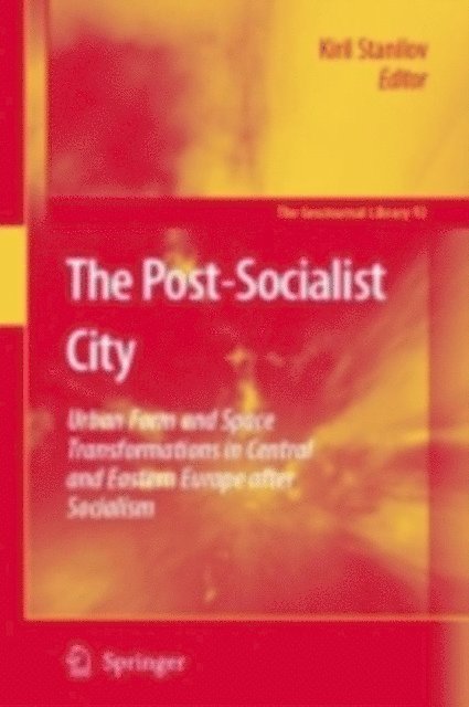 Kiril Stanilov - Post-Socialist City, E-bok